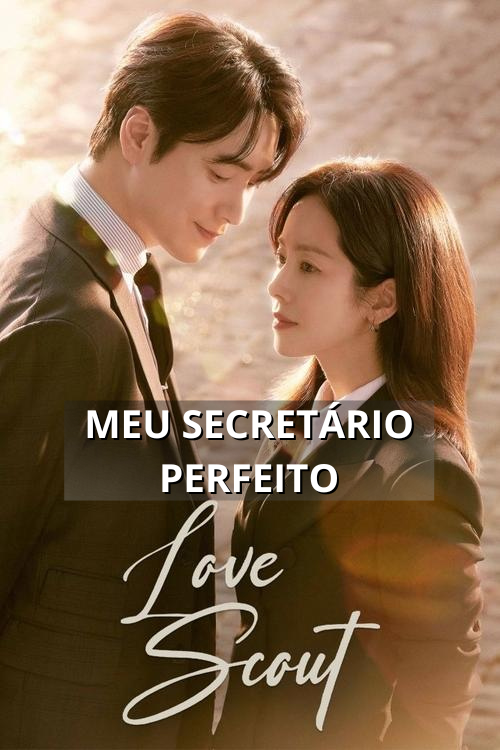 Meu secretário perfeito - (Love Scout)